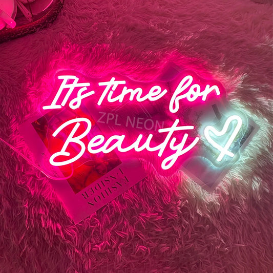 It's Time For Beauty Neon Sign