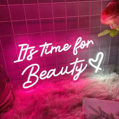 It's Time For Beauty Neon Sign